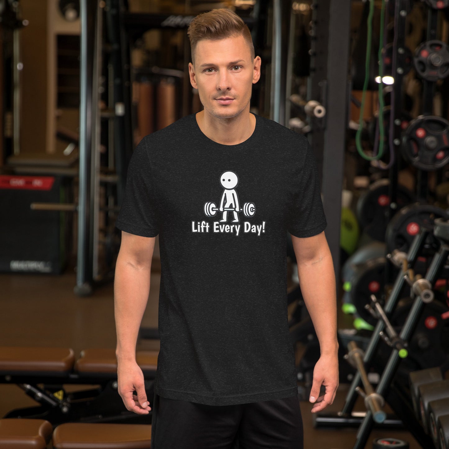 Lift Every Day! t-shirt