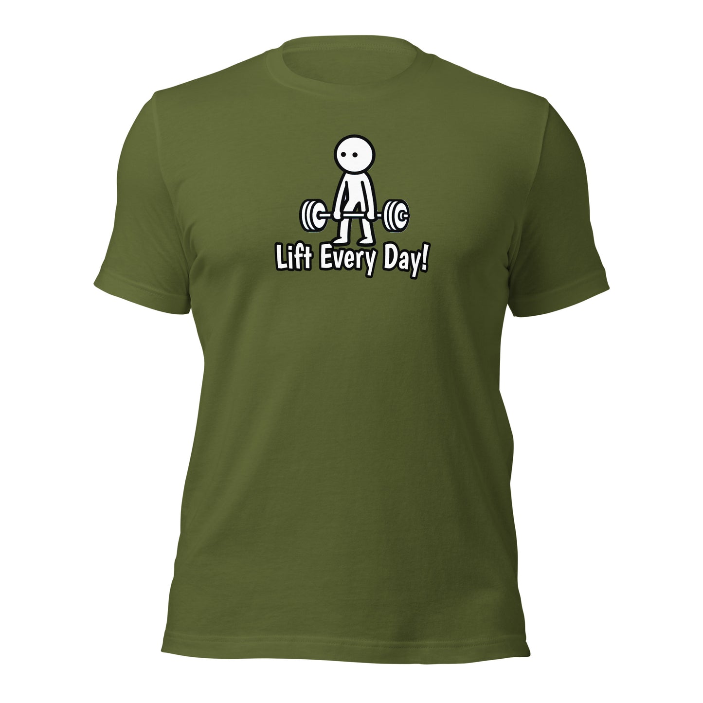 Lift Every Day! t-shirt